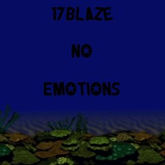 No Emotions - 17blaze pro. by Raisi K.