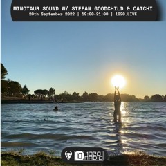 Minotaur Sound w/ Catchi & Stefan Goodchild - 20th Sept