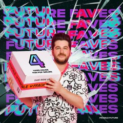 FUTURE FAVES #4
