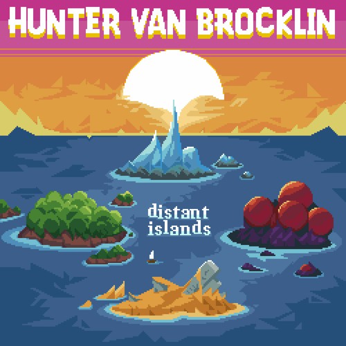 [III-127] Hunter Van Brocklin - Distant Islands