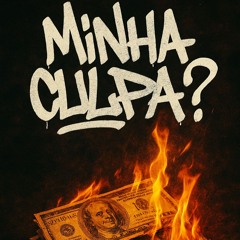 MINHA CULPA ?