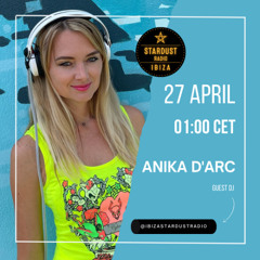 Anika D'Arc - Ibiza Stardust Radio Guest Mix (April 2025)