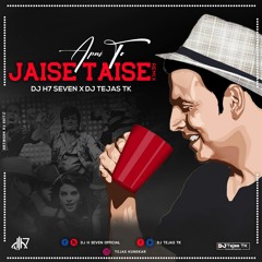 Apni To Jaise Taise  (Remix) - DJ H7 Seven x DJ Tejas TK