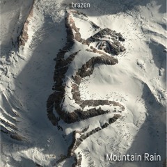 Brazen - Mountain Rain