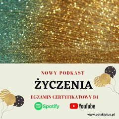 Życzenia na egzaminie B1 z języka polskiego