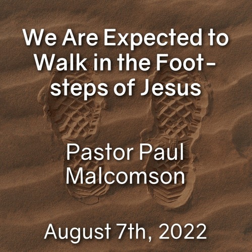 Stream We Are Expected To Walk In The Footsteps Of Jesus By Light Of ...