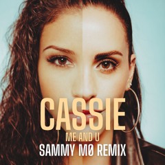 SAMMY MØ - Me & U (Hard Techno Remix) [by Cassie]