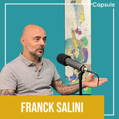 Incontournable et dans l'ombre avec Franck Salini