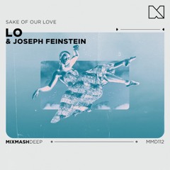 LO & Joseph Feinstein - Sake Of Our Love