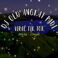 DJ OLD ANGKAT PADI VIRAL TIK TOK