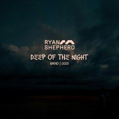 DEEP OF THE NIGHT RADIO #001