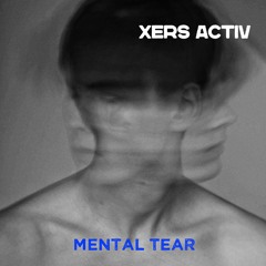 Mental Tear