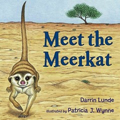 [READ] [PDF EBOOK EPUB KINDLE] Meet the Meerkat by  Darrin Lunde &  Patricia J. Wynne