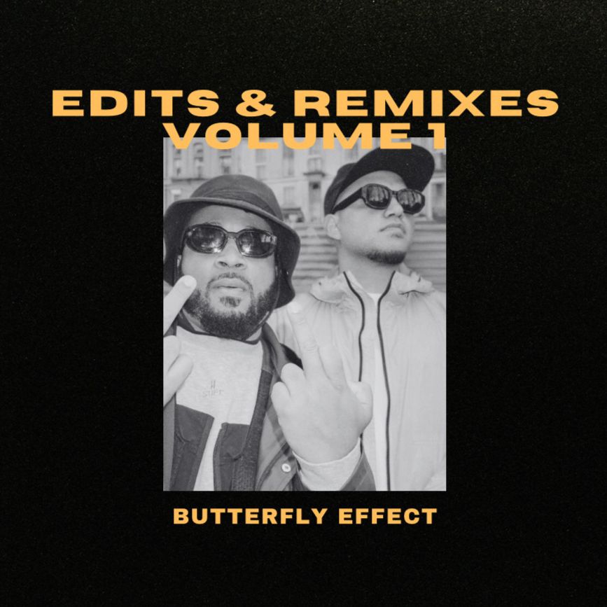 Butterfly Effect – Edits & Remixes Volume 1 (SAMPLER)