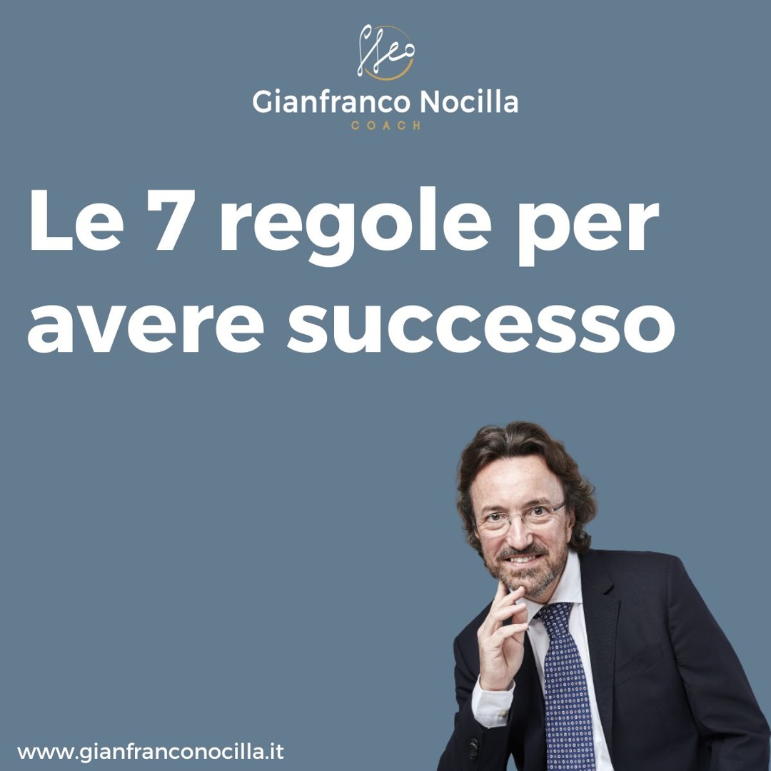 Le sette regole per avere successo