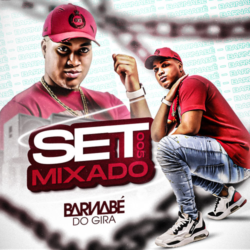 SET MIXADO 005 (( DJ BARNABÉ ))
