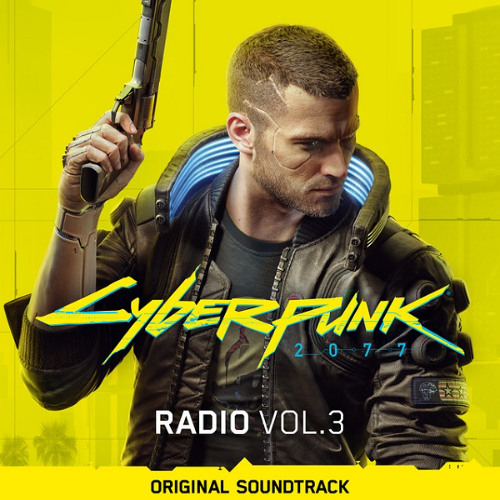 Cyberpunk 2077: Radio, Vol. 3 - Resist and Disorder