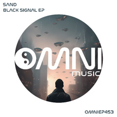 OUT NOW: SAND - BLACK SIGNAL EP (OmniEP453)