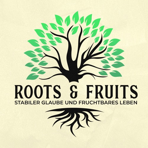 Roots & Fruits - Gottes Perspektive