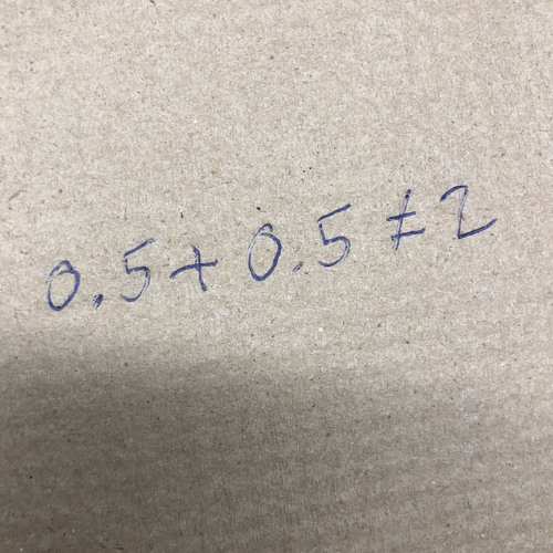 0.5+0.5≠2