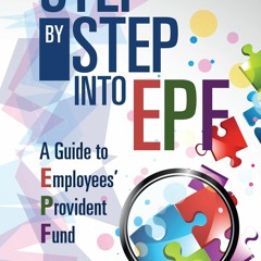 EPUB READ Step by Step into EPF: A Guide to Employees? Provident Fund