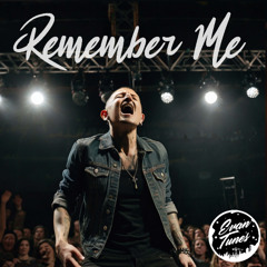 Chester Bennington - Remember Me (Ft. Evan Tunes)