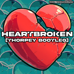 T2 - Heartbroken (ft Jodie) [Thorpey Bootleg] [FREE DOWNLOAD]