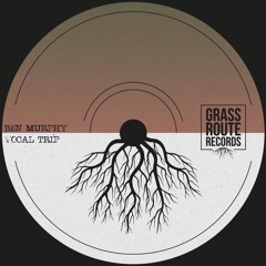 Ben Murphy - Vocal Trip [ Grass Routes Records ]