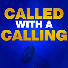 Called With A Calling (Ephesians 4 v1-6)