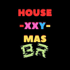 House Xxy Mas