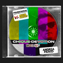 Paskman (Feat. Rafa Villalba) Vs Bingo Players - Chique Devotion (Andrea Fiusco Mashup)