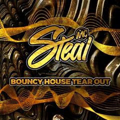 MC STEAL - BOUNCY HOUSE TEAR OUT 2022