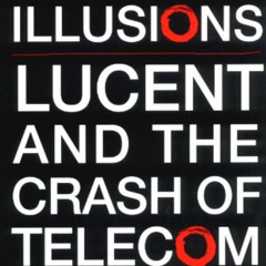 READ KINDLE 📦 Optical Illusions: Lucent and the Crash of Telecom by  Lisa Endlich EP