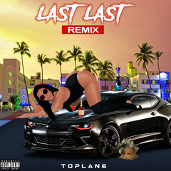 Burna Boy Last Last Remix - Toplane (Raw version)