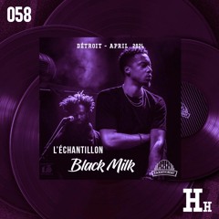 L’ÉCHANTILLON #58 : Black Milk (Mixed by DJ Enjay)