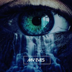 CAFF - MY EYES