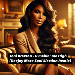 ⚠️FILTERED⚠️ - Toni Braxton - U makin me (Deejay Maze Soul Election) 8-Bar - ORIGINAL->FREE DL