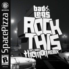 Bad Legs - Rock This [OUT NOW]