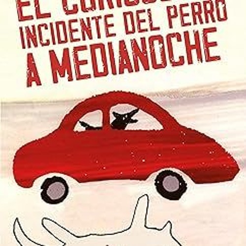 [PDF] DOWNLOAD El curioso incidente del perro a medianoche/ The Curious Incident of the Dog in