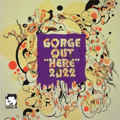 CROSS G [GORGE OUT “HERE” 2022]