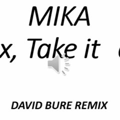 Mika - Relax Take It Easy ( David BURE Remix )
