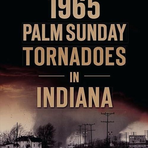 Stream read The 1965 Palm Sunday Tornadoes in Indiana (Disaster) by ...