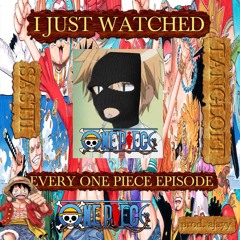 I JUST WATCHED EVERY ONE PIECE EPISODE PROD AJAYY