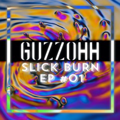 SLICK BURN Radio EP #01