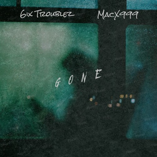 Gone Ft. MacX999 (prod. 4lexf)