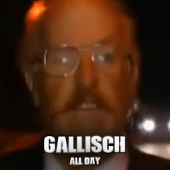 GALLISCH ALL DAY (REMASTER)
