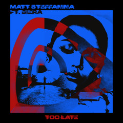 Too Late (feat. Siera)