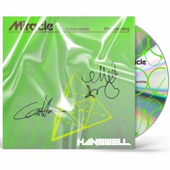 Miracle - Calvin Harris & Ellie Goulding (HansWell & Khala PVT Remix) FREE