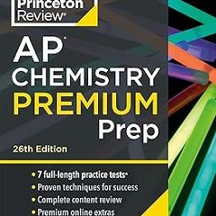 [# Princeton Review AP Chemistry Premium Prep, 26th Edition: 7 Practice Tests + Complete Conten