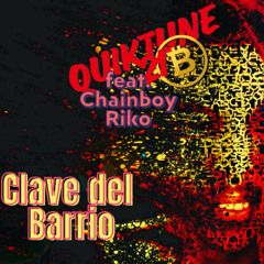 Clave del Barrio feat. Chainboy Riko
